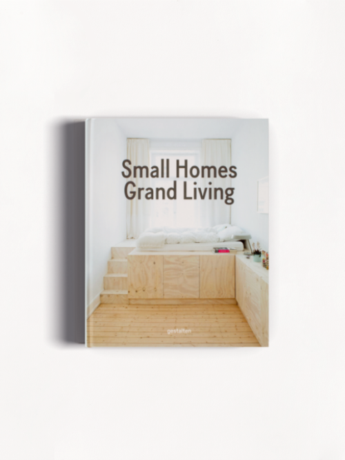 small homes grand living gestalten slow living books gestalten books cover