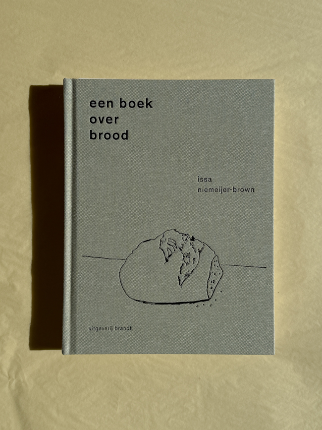 een boek over brood issa niemeijer gebroeders nieuwendijk amsterdam ambachtelijke bakker fresh bread a book about bread bakery